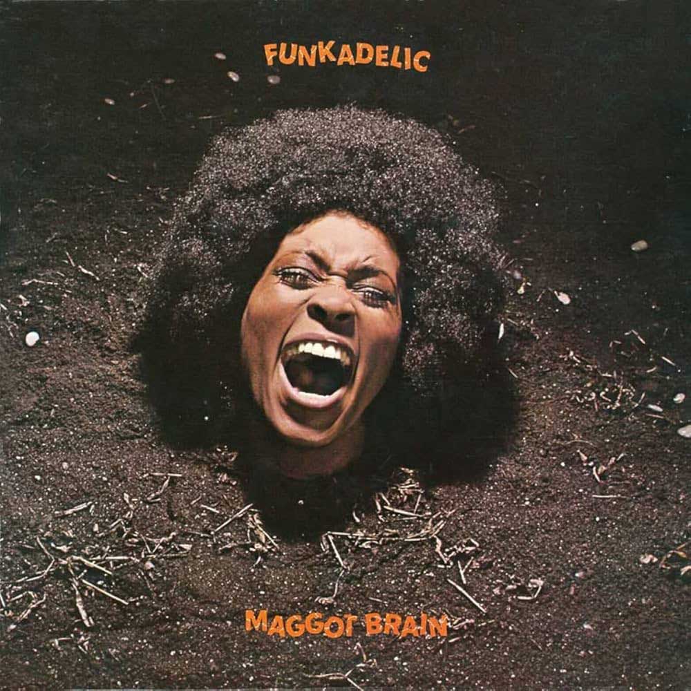 Funkadelic “Maggot brain” (1971)