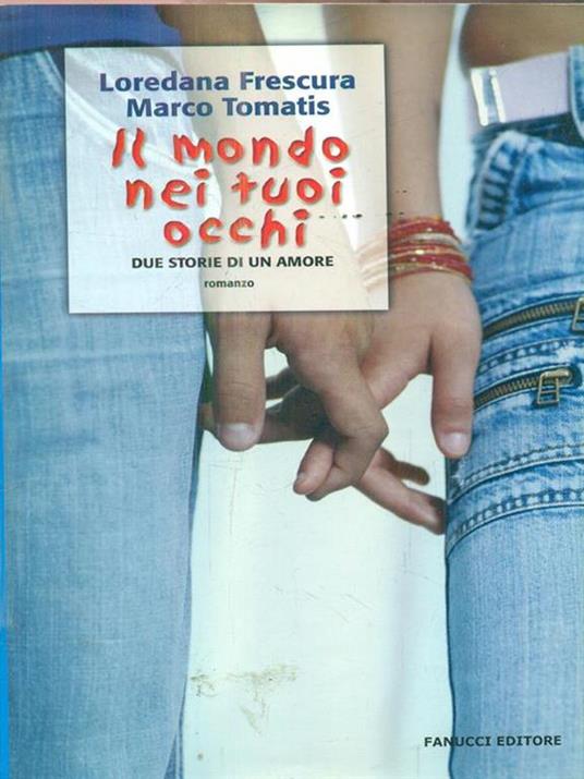 “Il mondo nei tuoi occhi – Due storie di un amore”