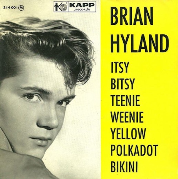 Brian Hyland “Itsy bitsy teenie weenie yellow polka dot bikini” (1960)