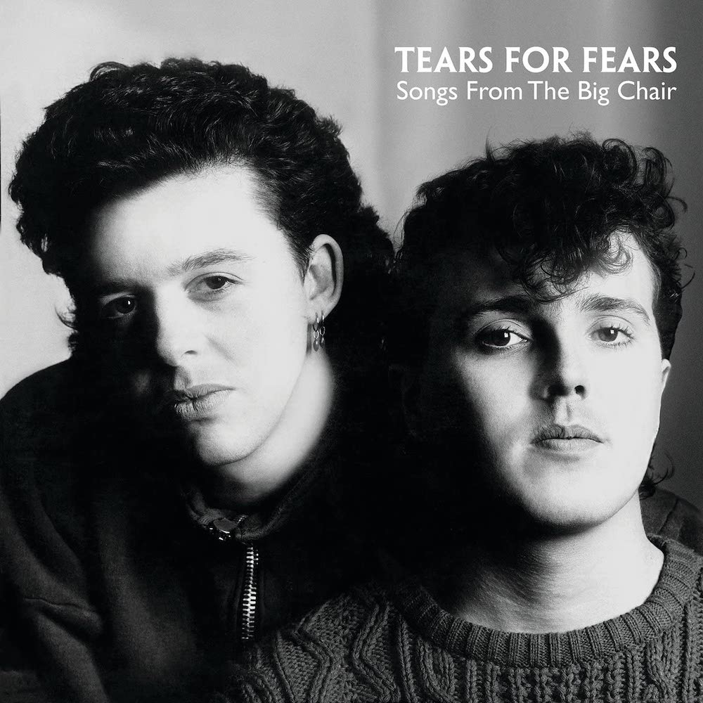 Tears For Fears “Songs from the big chair” (1985)