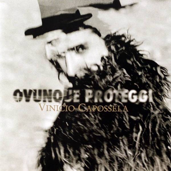 Vinicio Capossela “Ovunque proteggi” (2006)
